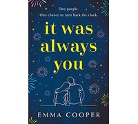 It Was Always You: a page-turning and uplifting love story you will never ...
