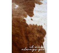 It Was Always You - Brown and White Cowhide Print Bridal Notebook: Wedding Planning Journal, Bride-to-Be Gift, Keepsake for Love Notes & Vows