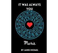 It Was Always You, Marie