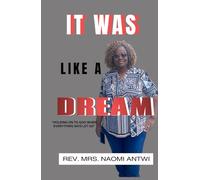 IT WAS LIKE A DREAM: “HOLDING ON TO GOD WHEN EVERYTHING SAYS LET GO”