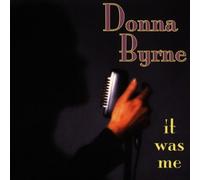 It Was Me by Donna Byrne (1996-05-01)
