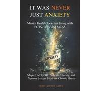 It Was Never Just Anxiety: Mental Health Tools for Living with POTS, EDS, and MCAS