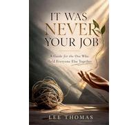 It Was Never Your Job