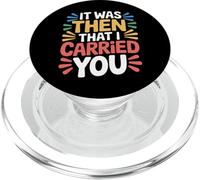 It Was Then That I Carried You - PopSockets PopGrip per MagSafe