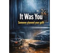 It Was You: Someone planned your guilt: 26