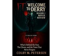 It:Welcome To Derry Season 1 Movie Review: What’s Behind the Fear, The Clown, and the Town That Never Forgets