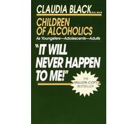 It Will Never Happen to Me!: Growing up with Addiction as Youngsters, Adolescents, Adults