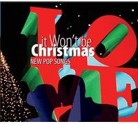It Won't Be Christmas: Complement your Classic Christmas with 14 new melodies and stories
