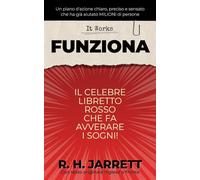 It Works: Funziona (Edizione Bilingue): Il Metodo Semplice in Tre Passaggi per Manifestare i Desideri e il Successo (Traduzione italiana a fronte con testo originale in inglese)