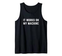 It Works On My Machine Funny Software Engineer Coder Canotta