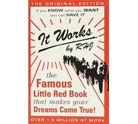 It Works: The Famous Little Red Book That Makes Your Dreams Come True!