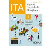 ITA. Imprese turistiche & alberghiere. Diritto e tecniche amministrative della struttura ricettiva. Ediz. Openschool. Per il triennio degli Ist. ... Con ebook. Con espansione online (Vol. 1)