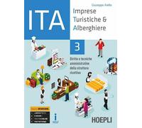ITA. Imprese turistiche & alberghiere. Diritto e tecniche amministrative della struttura ricettiva. Ediz. Openschool. Per il triennio degli Ist. ... Con ebook. Con espansione online (Vol. 3)