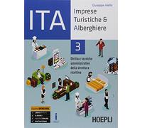 ITA. Imprese turistiche & alberghiere. Diritto e tecniche amministrative della struttura ricettiva. Ediz. Openschool. Per il triennio degli Ist. ... Con ebook. Con espansione online (Vol. 3)