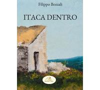Itaca dentro - Bozzali Filippo