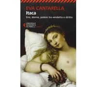 Itaca. Eroi, donne, potere tra vendetta e diritto