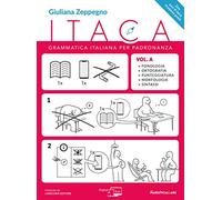 Itaca. Grammatica per padronanza. Per le Scuole superiori. Con espansione online. Fonologia, ortografia, punteggiatura, morfologia e sintassi (Vol. A)
