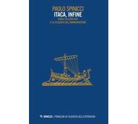 Itaca, infine. Saggi sull'«Odissea» e la filosofia dell'immaginazione