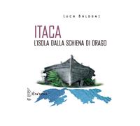Itaca. L'isola dalla schiena di drago - Baldoni Luca