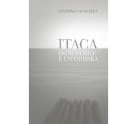 ITACA: OGNI UOMO È UN'ODISSEA
