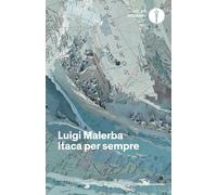 itaca per sempre Malerba luigi 9788804811541