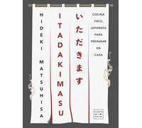 ITADAKIMASU: Cocina fácil japonesa para preparar en casa