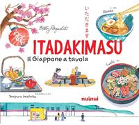 Itadakimasu. Il Giappone a tavola