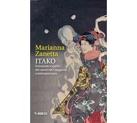 Libri Marianna Zanetta - Itako. Sciamane E Spiriti Dei Morti Nel Giappone Contem
