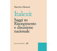 Italexit. Saggi su Risorgimento e disunione nazionale