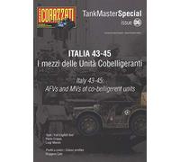 Italia 43-45. I mezzi delle Unità cobelligeranti. Tank master special. Ediz. italiana e inglese. Vol. 6