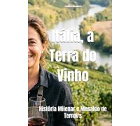 Itália, a Terra do Vinho: História Milenar e Mosaico de Terroirs