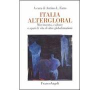 Italia alterglobal. Movimento, culture e spazi di altre globalizzazioni