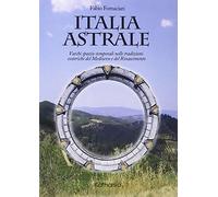 Italia astrale. Varchi spazio-temporali nelle tradizioni esoteriche del Medioevo e del Rinascimento