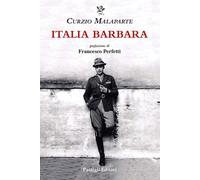 Italia barbara - Malaparte Curzio