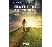 Italia bella... ciao... la tentazione è forte ma ...