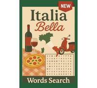 Italia Bella Word Search Puzzle Book: Word Searches with Easy to Read Print About Italy, Italian Lifestyle, Italian Food, and More | 6x9 Inches, 110 ... Gift for Vacations, Holidays, and Free Time