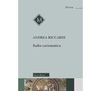 Italia carismatica - Riccardi Andrea