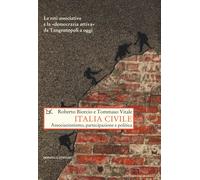 Italia civile. Associazionismo, partecipazione e politica - Biorcio Robert...