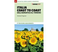 Italia Coast To Coast Dall'Adriatico Al Tirreno. 400 Km Tra Il Monte Conero E L'