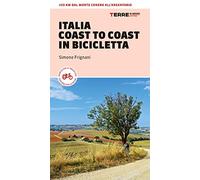 Italia coast to coast in bicicletta. 450 km dal Monte Conero all'Argentari...