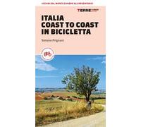 Italia coast to coast in bicicletta. 450 km dal Monte Conero all'Argentario