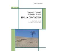 Italia contadina. Dall'esodo rurale al ritorno alla campagna