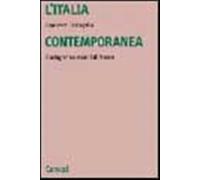 Italia contemporanea. Storiografia e metodi di ricerca - Barbagallo Francesco