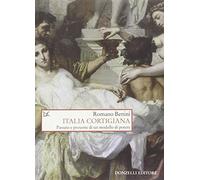 Italia cortigiana. Passato e presente di un modello di potere