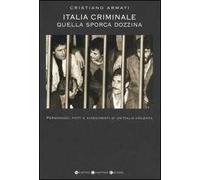 Italia criminale. Quella sporca dozzina