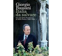 Italia da salvare. Gli anni della Presidenza di Italia Nostra (1965-1980)