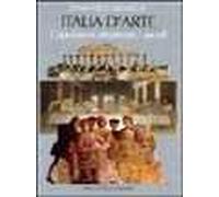 Italia d'arte. Capolavori attraverso i secoli