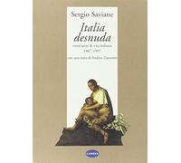 Italia desnuda. Trent'anni di vita italiana (1967-1997)