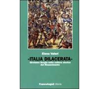 Italia dilacerata. Girolamo Borgia nella cultura storica del Rinascimento