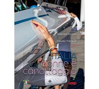 Italia, donne e canottaggio. Ediz. a colori